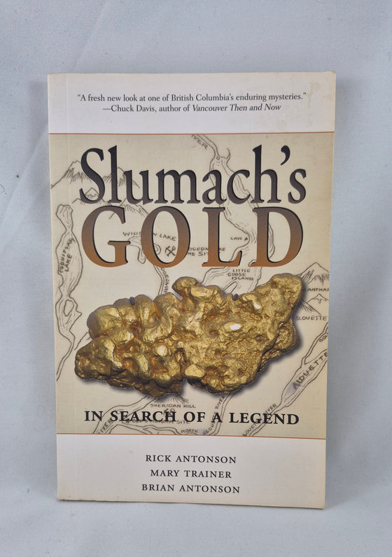 Slumach's Gold In search of a Legend