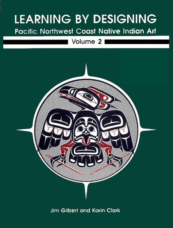 Learning By Designing: Pacific NW Coast Vol.2