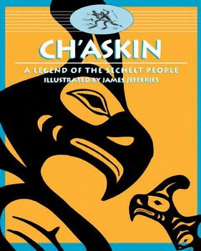 Ch'askin: A Legend of the Sechelt People
