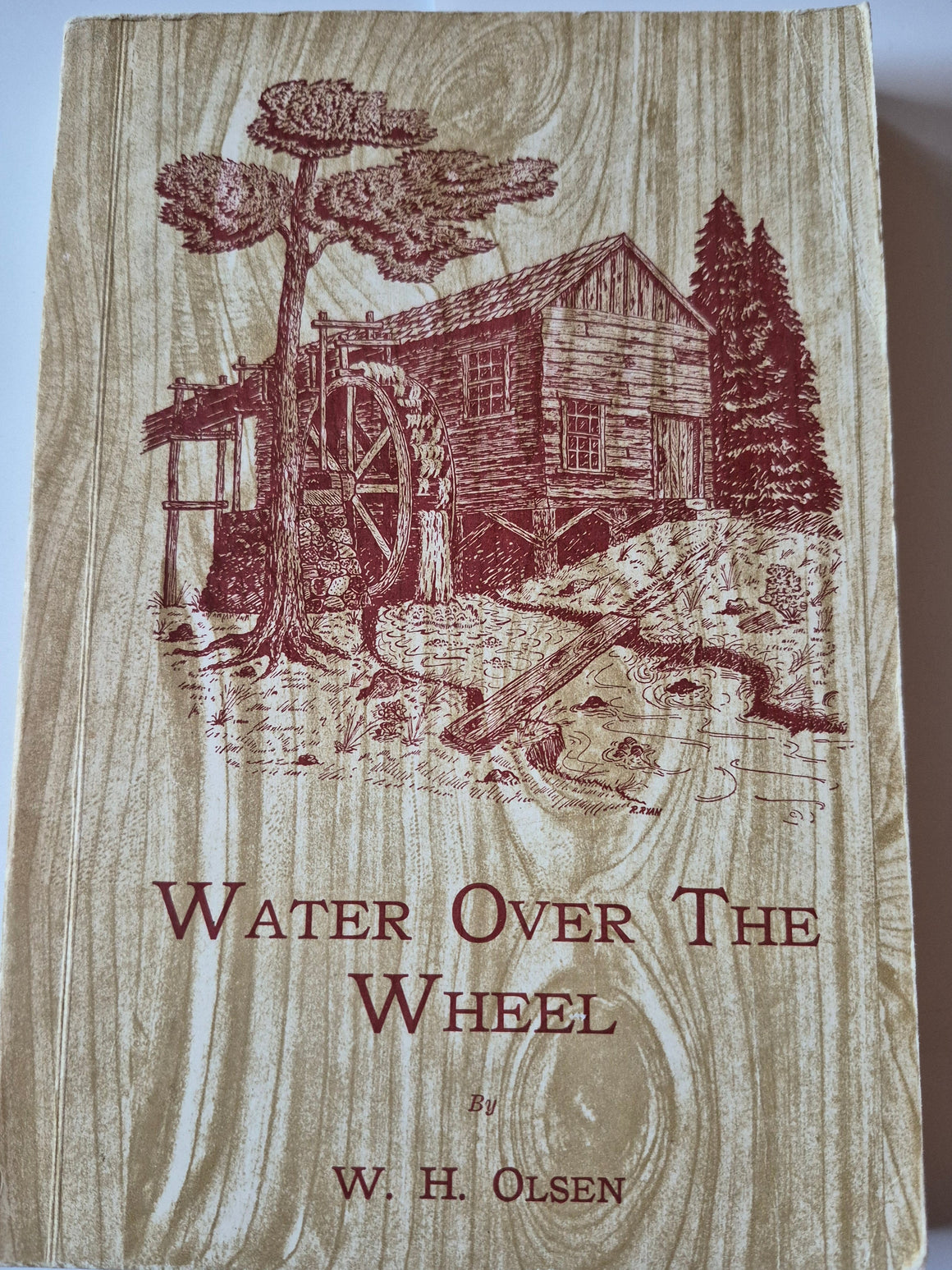 Water Over the Wheel by W. H. Olsen