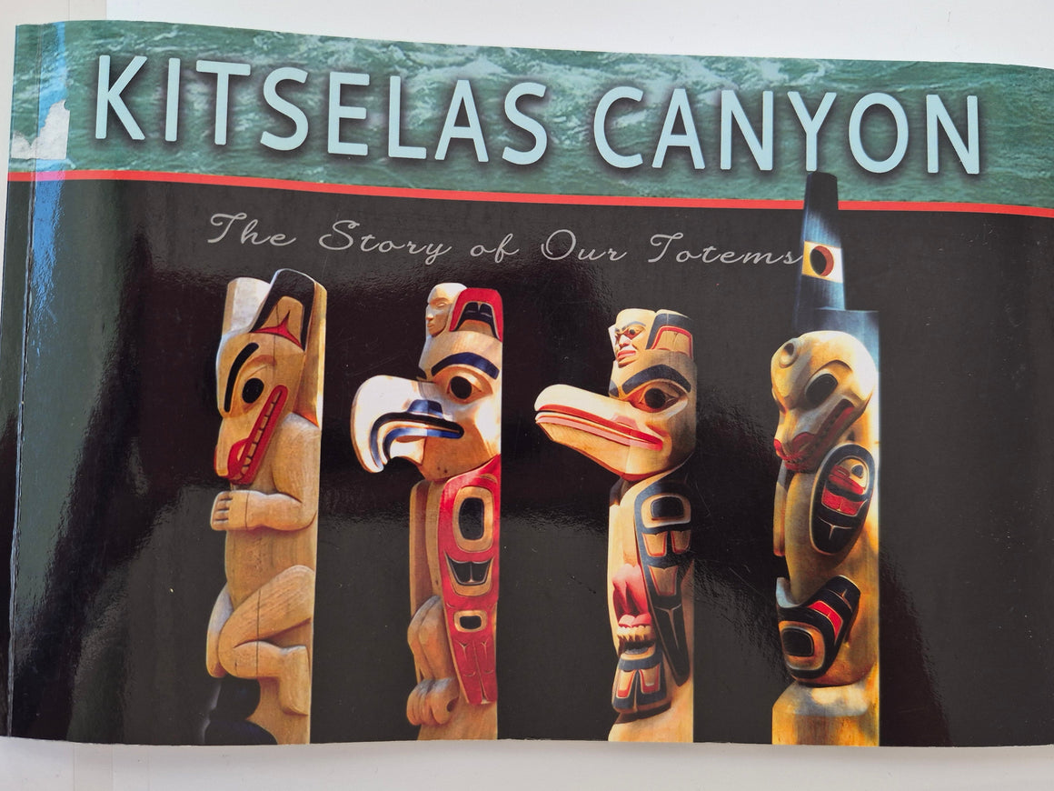 Kitselas Canyon: The Story of Our Totems, featuring traditional totem poles from the Kitselas Canyon National Historic Site near Terrace British Columbia